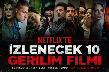 Netflix’te İzlenecek 10 Gerilim Filmi: Sürükleyici Öneriler