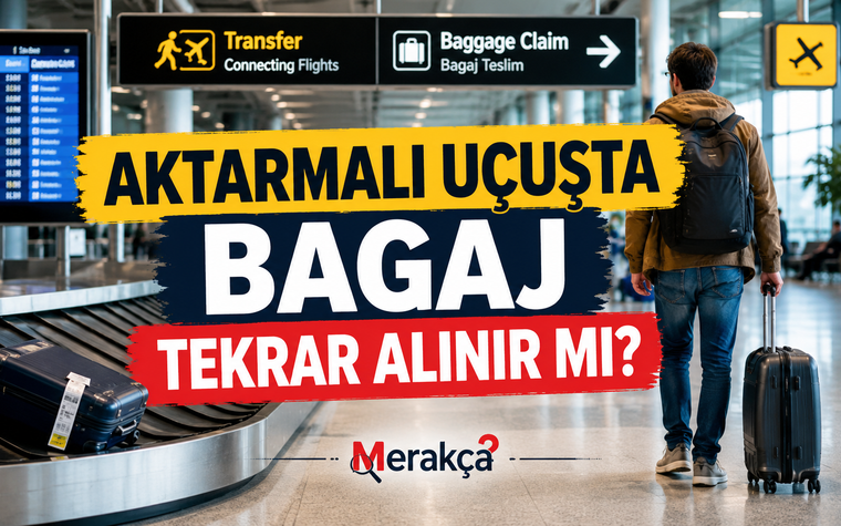 Aktarmalı Uçuşta Bagaj Nasıl Alınır? Transfer Rehberi