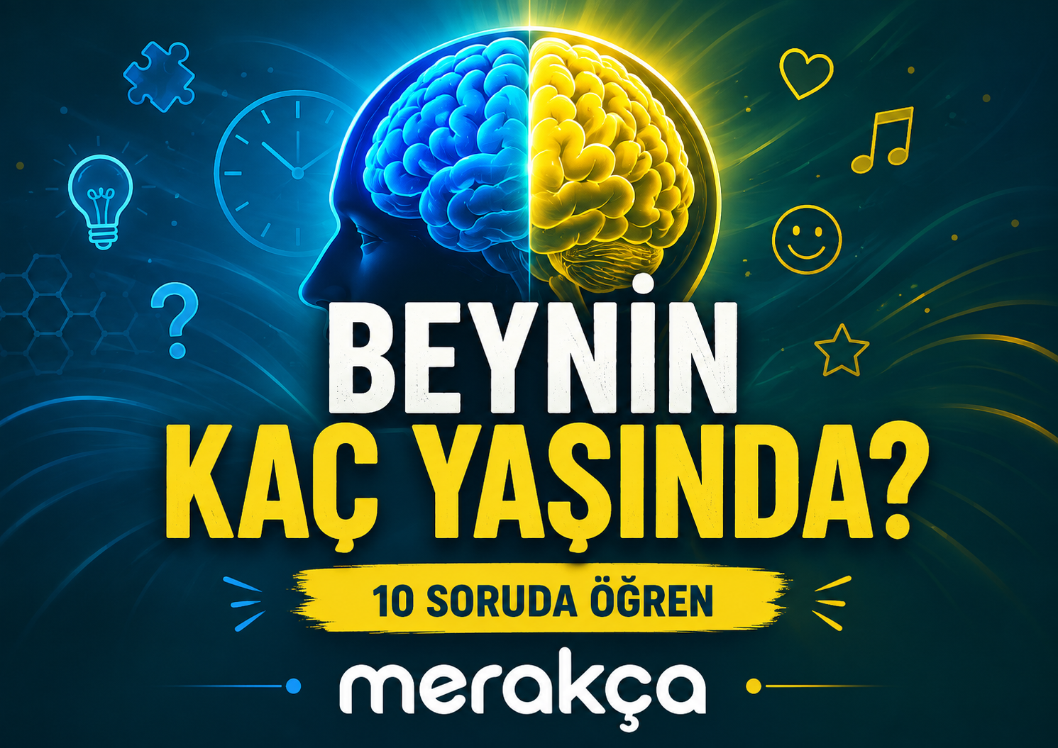 Beynin Kaç Yaşında? 10 Soruda Öğren 🧠