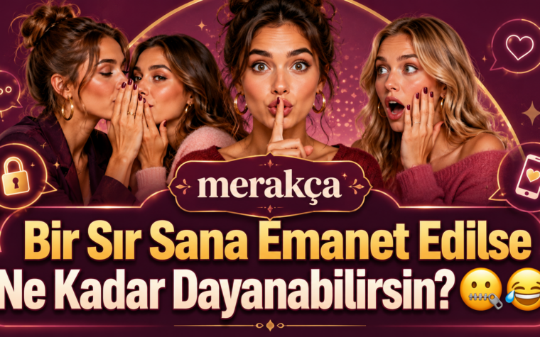 Bir Sır Sana Emanet Edilse Ne Kadar Dayanabilirsin? 🤐😂