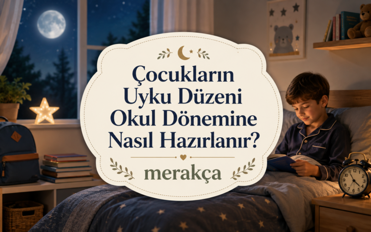 Çocukların Uyku Düzeni Okul Dönemine Nasıl Hazırlanır?
