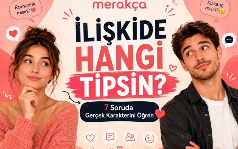 İlişkide hangi tipsin 7 soruluk eğlenceli ilişki testi kapak görseli