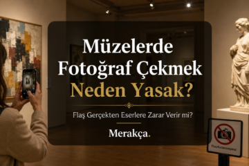 Müzelerde Fotoğraf Çekmek Neden Yasak? Flaş Gerçekten Eserlere Zarar Verir mi?