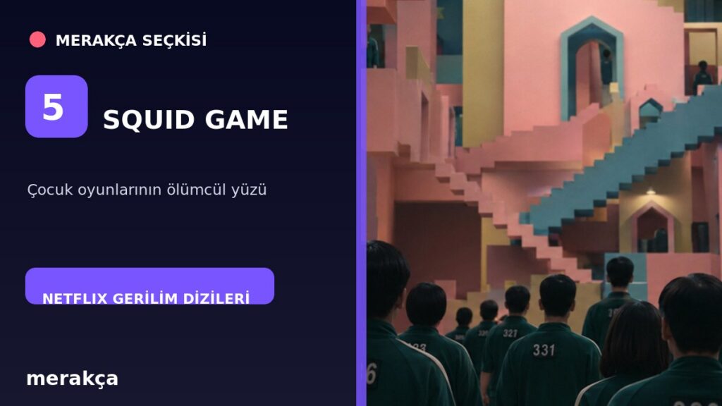 Squid Game ölümcül yarışma dizisi