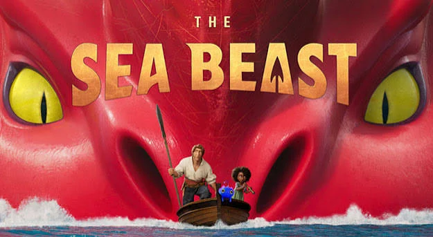 The Sea Beast Netflix animasyon filmi