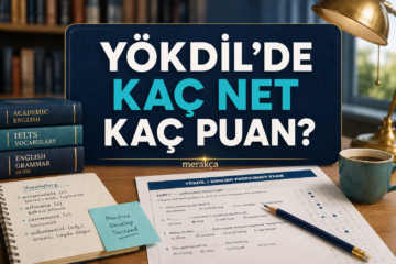 YÖKDİL’de 50, 55, 65 ve 70 Puan İçin Kaç Net Gerekir?