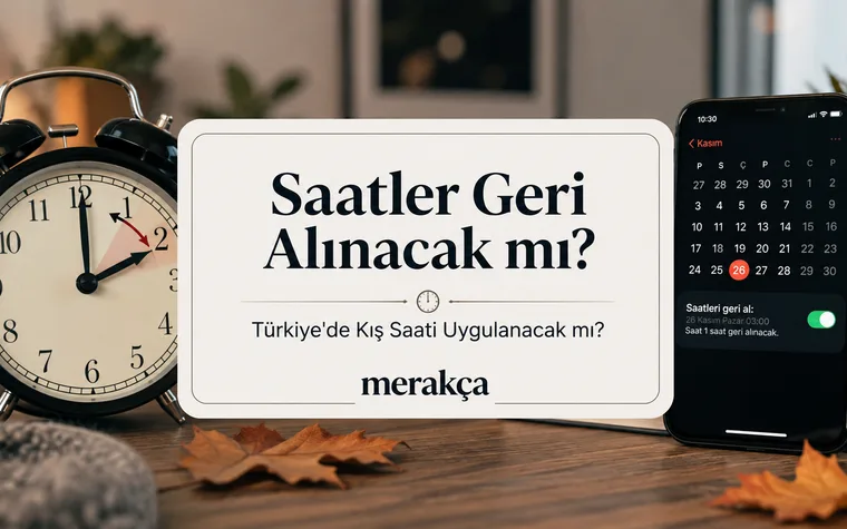 Saatler Geri Alınacak mı? Türkiye'de Kış Saati Uygulanacak mı?