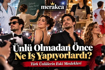 Ünlü Olmadan Önce Ne İş Yapıyorlardı? Türk Ünlülerin Eski Meslekleri